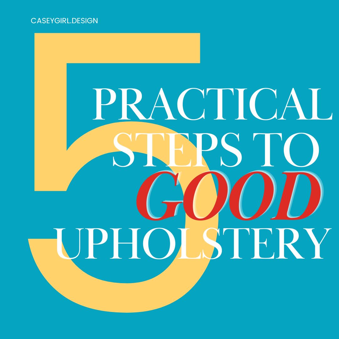 Take These 5 Practical Steps For Good Upholstery